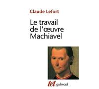 Le Travail de l'oeuvre Machiavel
