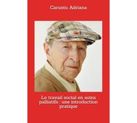Le travail social en soins palliatifs : une introduction pratique: 3