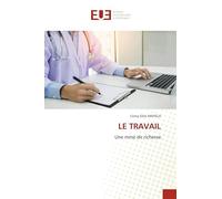 LE TRAVAIL: Une mine de richesse