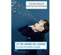 Le tre anime del suono. La voce tra mente e corpo