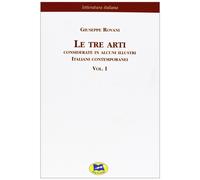 Le tre arti. Considerate in alcuni illustri italiani contemporanei. Vol. 1...
