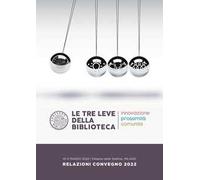 Le tre leve della biblioteca. Innovazione, prossimità, comunità
