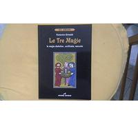 Le tre magie. La miagia diabolica, artificiale, naturale
