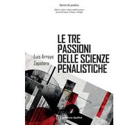 Le tre passioni delle scienze penalistiche