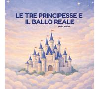 Le tre principesse e il ballo reale