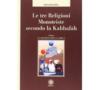 Libri Shazarahel - Le Tre Religioni Monoteiste Secondo La Kabbalah