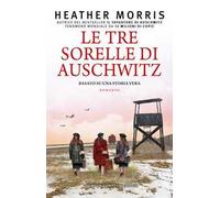 Le tre sorelle di Auschwitz
