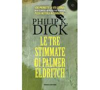 Le tre stimmate di Palmer Eldritch