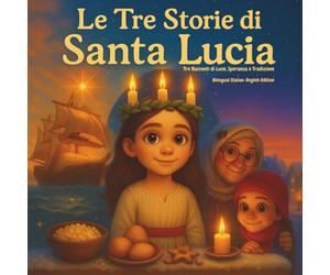 Le Tre Storie di Santa Lucia: Tre Racconti di luce, Speranza e Tradizione