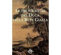 Le tre strategie del duca della Rupe Gialla