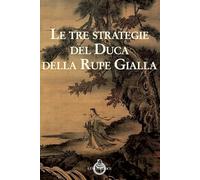 Le tre strategie del duca della Rupe Gialla
