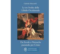 LE TRE SVOLTE DELLA LIBIDO OCCIDENTALE - MARCATTILI GABRIELE - Edizioni Etiche