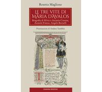 Le tre vite di Maria d'Avalos. Biografie di Silvio e Ascanio Corona, Anatole France, Angelo Borzelli