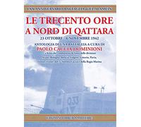 Le trecento ore a nord di Qattara. Antologia di una battaglia
