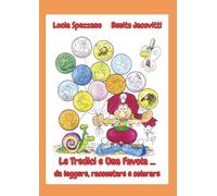 Le Tredici e Una Favola ... da leggere, raccontare e colorare