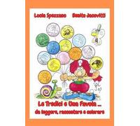 Le tredici ed una favola... da leggere, raccontare e colorare