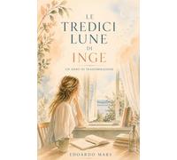 Le tredici lune di Inge: Un anno di trasformazione