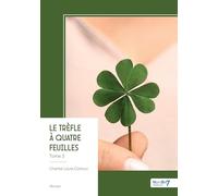 Le trèfle à quatre feuilles - Tome 2