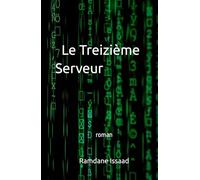 Le Treizième Serveur: roman