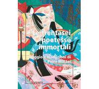 Le trentasei poetesse immortali