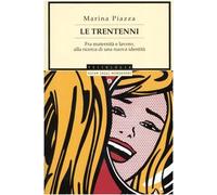 Le trentenni. Fra maternità e lavoro alla ricerca di una nuova identità