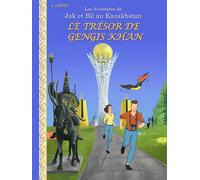 Le trésor de Gengis Khan: Les aventures de Jak et Bil au Kazakhstan