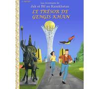 Le trésor de Gengis Khan: Les aventures de Jak et Bil au Kazakhstan