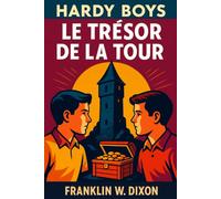 Le Trésor de la Tour: Les Hardy Boys