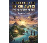Le trésor des 7 îles de Sulawesi: Les pirates du ciel