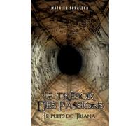 Le trésor des passions: Le puits de Triana: 3