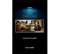 Le Trésor des Templiers - La fin de la quête