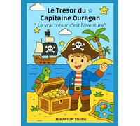 LE TRESOR DU CAPITAINE OURAGAN: "Le vrai trésor c'est l'aventure"