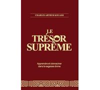 LE TRESOR SUPRÊME: Apprendre et s'enraciner dans la sagesse divine
