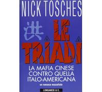 Le triadi. La mafia cinese contro quella italo-americana