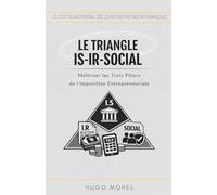 Le Triangle IS-IR-Social : Maîtriser les Trois Piliers de l'Imposition Entrepreneuriale