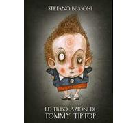 Le tribolazioni di Tommy Tiptop