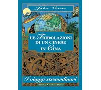 Le tribolazioni di un cinese in Cina: Edizione integrale