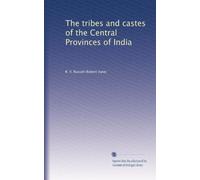 Le tribù e le caste delle province centrali dell'India: Volume 3