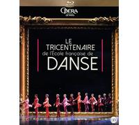 Le Tricentenaire de l'école Française de Danse [Blu-ray]