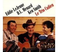 Le Trio Cadien by Eddie LeJeune/D.L. Menard/Ken Smith (1995-08-01)