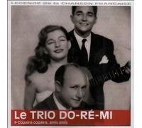 Le Trio Do-Re-Mi - Copains, Copains, Amis, Amis