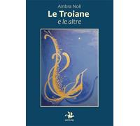 Le troiane e le altre