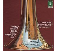 Francesco Verzillo Le Trombone Romantique Dans La France Du Xixe Siècle (CD)