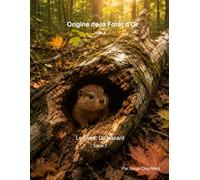Le Tronc du hasard - Tome 3: Origine de la Forêt d'Or - Acte 1