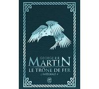 Le trône de fer: L'intégrale (4)