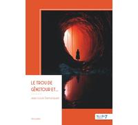 Le trou de Génitour et...