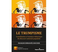 Le Trumpisme: Contribution à l'analyse rhétorique du discours national-populiste