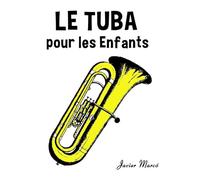 Le Tuba pour les enfants: Chants de Noël, Musique Classique, Comptines, Chansons Folklorique et Traditionnelle!