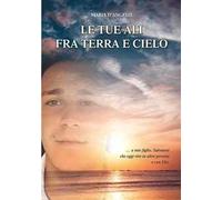 Le tue ali fra terra e cielo