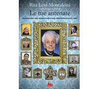 Le tue antenate. Donne pioniere nella società e nella scienza dall'antichità ai giorni nostri